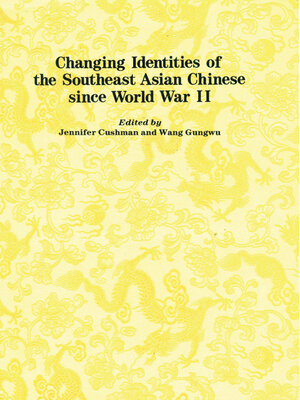 cover image of Changing Identities of the Southeast Asian Chinese Since World War II